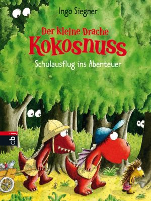 [Der kleine Drache Kokosnuss 27] • Schulausflug ins Abenteuer